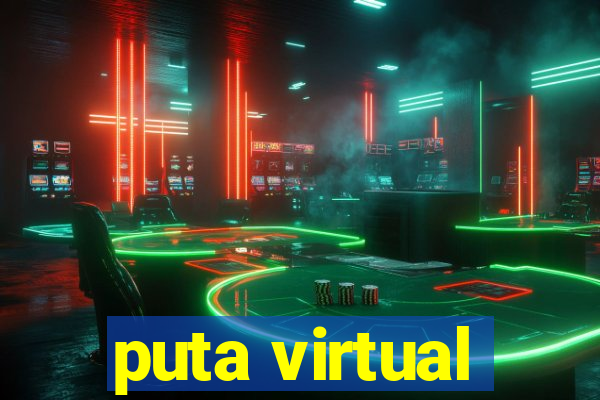 puta virtual